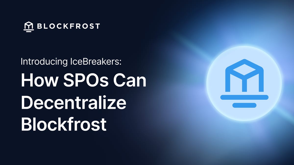 IceBreakers: How SPOs Can Decentralize Blockfrost